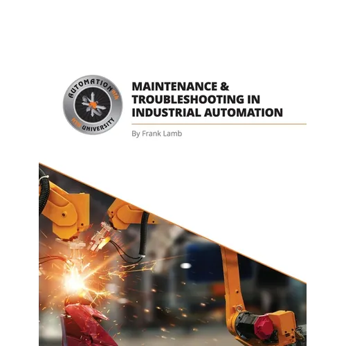 Maintenance and Troubleshooting in Industrial Automation - Paperback