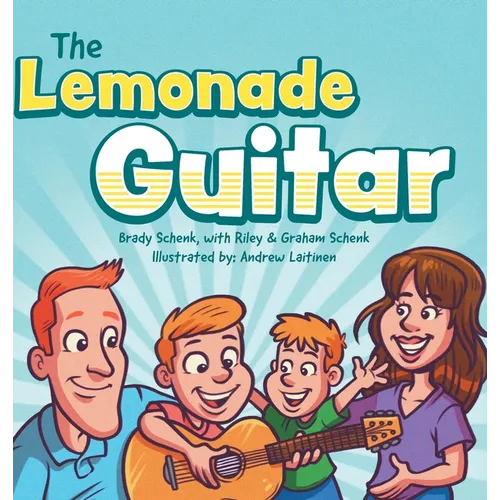 The Lemonade Guitar - Hardcover