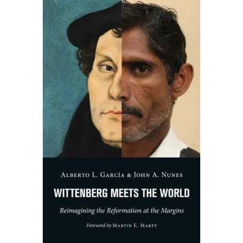 Wittenberg Meets the World: Reimagining the Reformation at the Margins - Paperback