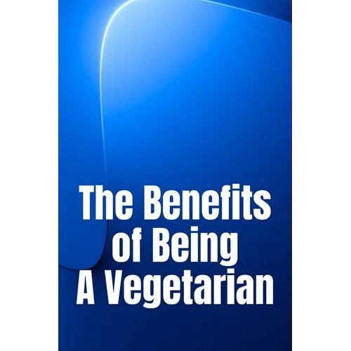 The Benefits of Being A Vegetarian: You'd Like To Lose Weight - Paperback