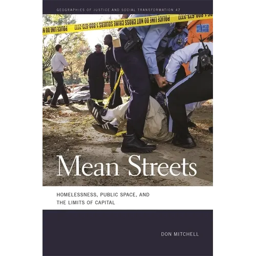 Mean Streets: Homelessness, Public Space, and the Limits of Capital - Paperback