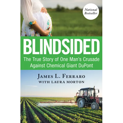 Blindsided: The True Story of One Man's Crusade Against Chemical Giant DuPont - Paperback