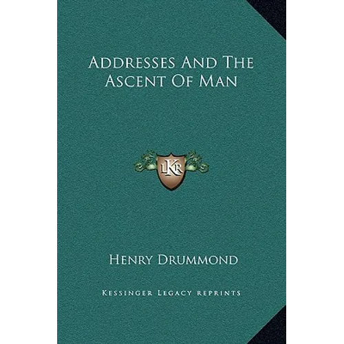 Addresses And The Ascent Of Man - Hardcover