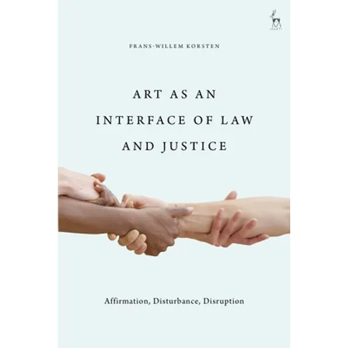 Art as an Interface of Law and Justice: Affirmation, Disturbance, Disruption - Paperback