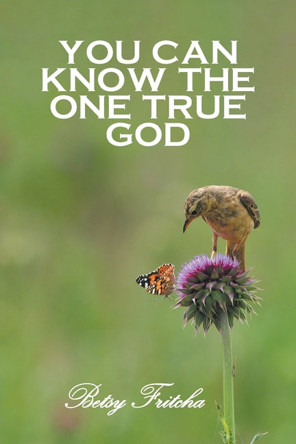 You Can Know the One True God - Paperback