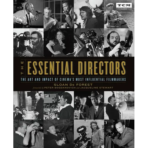 The Essential Directors: The Art and Impact of Cinema's Most Influential Filmmakers - Paperback