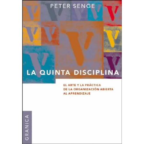 La Quinta Disciplina: El Arte y la Práctica de la Organización Abierta al Aprendizaje - Paperback