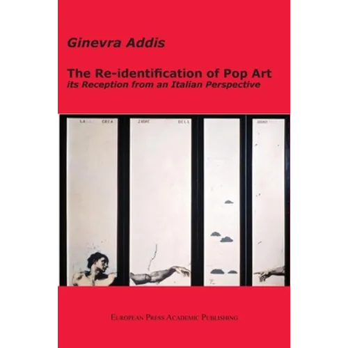 The Re-identification of Pop Art: its Reception from an Italian Perspective - Paperback
