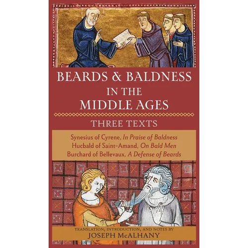 Beards & Baldness in the Middle Ages: Three Texts - Hardcover