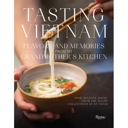 Tasting Vietnam: Flavors and Memories from My Grandmother's Kitchen - Hardcover