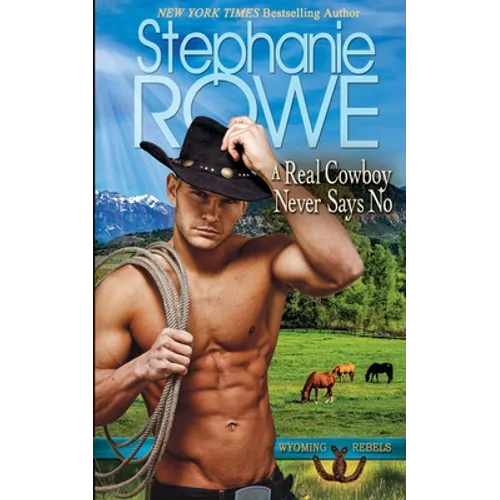 A Real Cowboy Never Says No - Paperback