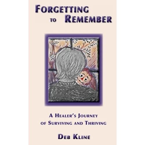 Forgetting to Remember - Hardcover