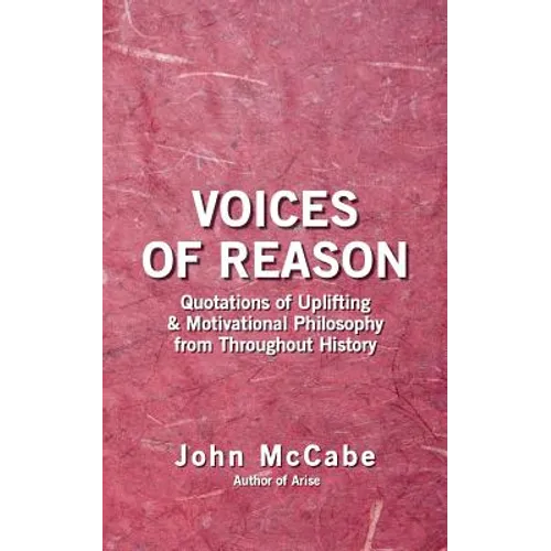 Voices of Reason: Quotations of Uplifting & Motivational Philosophy from throughout History - Paperback
