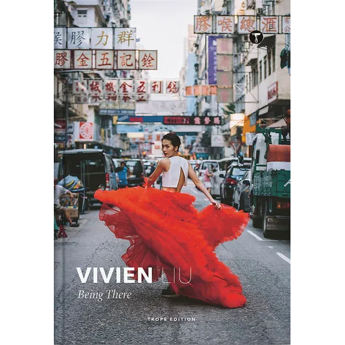 Vivien Liu: Being There - Hardcover
