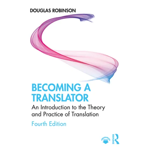 Becoming a Translator: An Introduction to the Theory and Practice of Translation - Paperback