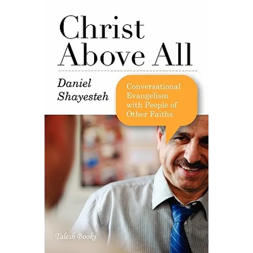 Christ Above All: Conversational Evangelism with People of Other Faiths - Paperback