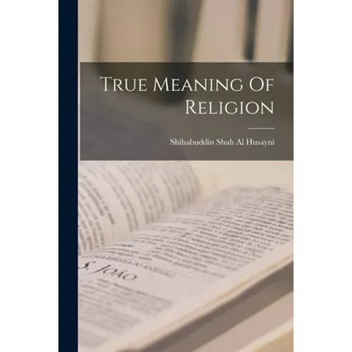 True Meaning Of Religion - Paperback