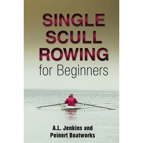 Single Scull Rowing for Beginners - Paperback