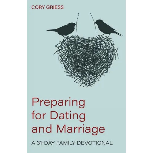 Preparing for Dating and Marriage: A 31-Day Family Devotional - Paperback