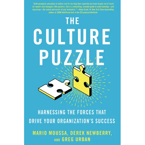 The Culture Puzzle: Harnessing the Forces That Drive Your Organization's Success - Hardcover