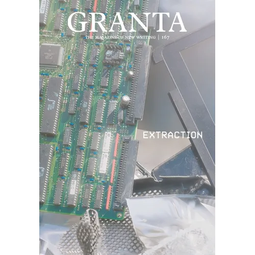 Granta 167: Extraction: Extraction - Paperback
