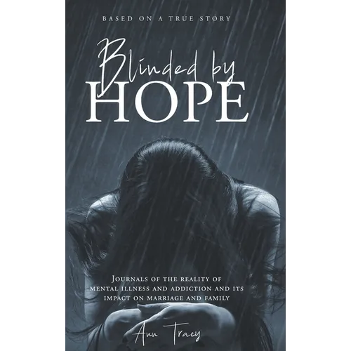 Blinded By Hope - Hardcover
