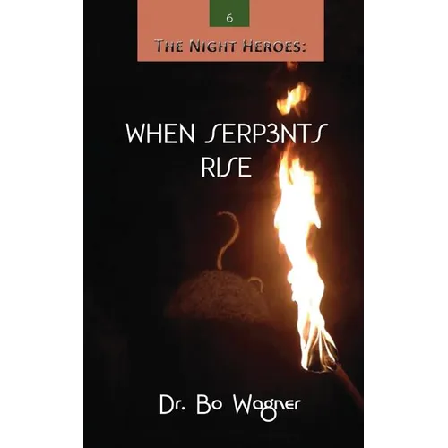 The Night Heroes: When Serpents Rise - Paperback