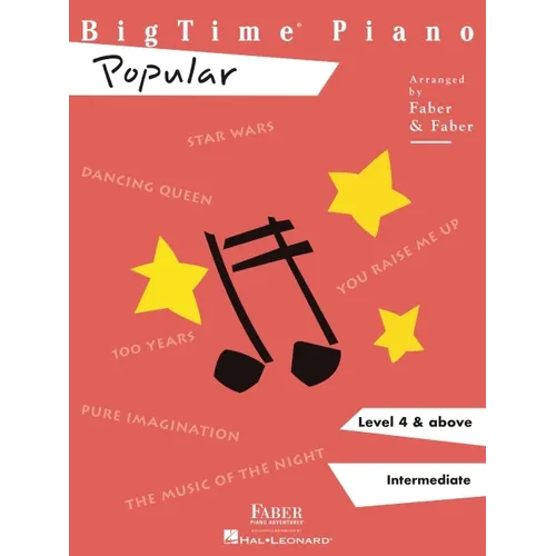Bigtime Piano: Popular Level 4 and Above Intermediate Pop Hits Piano Songbook for Teens and Adults Includes Star Wars, Dancing Queen, You Raise Me Up - Paperback