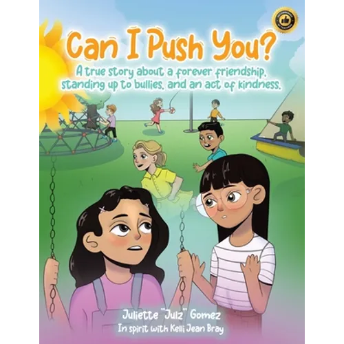 Can I Push You?: A story about a forever friendship, standing up to bullies, and an act of kindness - Paperback