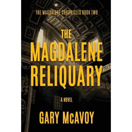 The Magdalene Reliquary - Hardcover