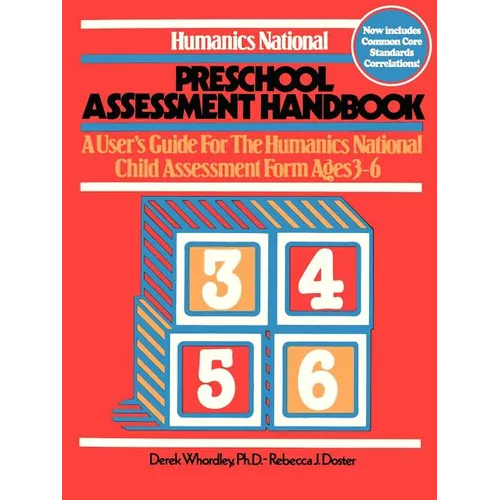 Humanics National Preschool Assessment Handbook: A User's Guide to the Humanics National Child Assessment Form - Ages 3 to 6 - Paperback