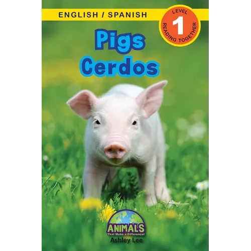 Pigs / Cerdos: Bilingual (English / Spanish) (Inglés / Español) Animals That Make a Difference! (Engaging Readers, Level 1) - Paperback