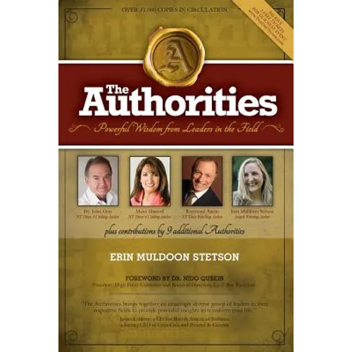 The Authorities: Erin Muldoon-Stetson: Powerful Wisdom From Leaders In The Field - Paperback