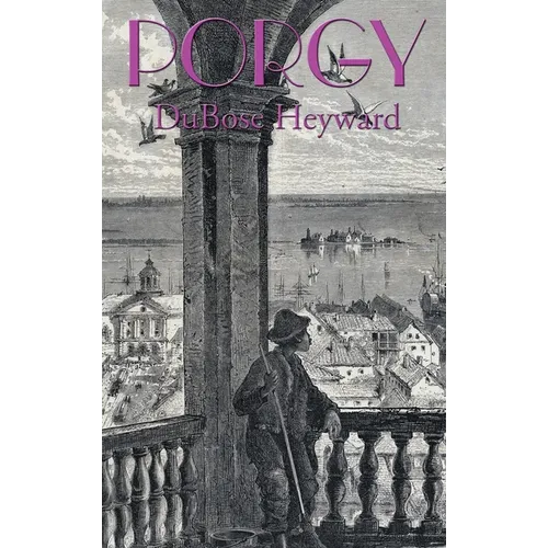 Porgy: The Novel that Inspired Porgy and Bess - Hardcover