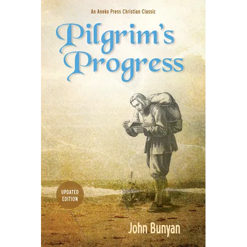 Pilgrim's Progress (Parts 1 & 2): Updated, Modern English. More Than 100 Illustrations. - Paperback
