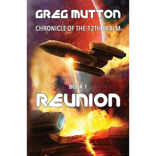 Reunion: Chronicle of the 12th Realm Book 1 - Paperback