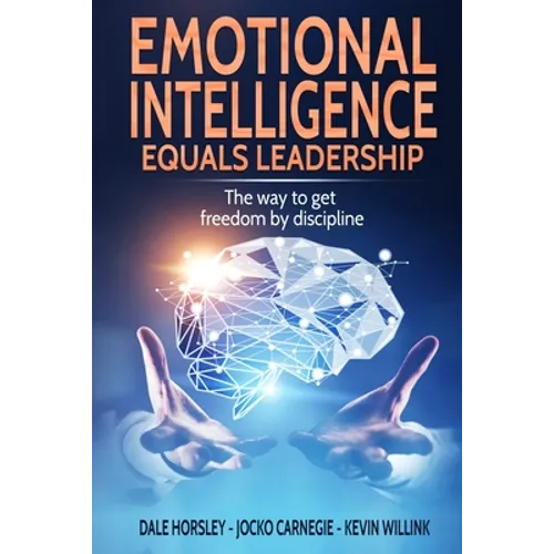 Emotional Intelligence Equals Leadership: The way to get freedom by discipline - Paperback