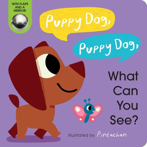 Puppy Dog, Puppy Dog, What Can You See? - Board Book