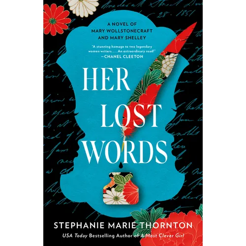 Her Lost Words: A Novel of Mary Wollstonecraft and Mary Shelley - Paperback