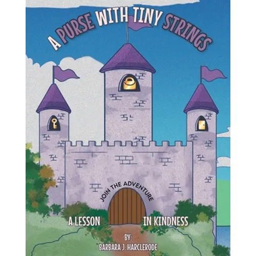 A Purse with Tiny Strings: A Lesson in Kindness - Paperback