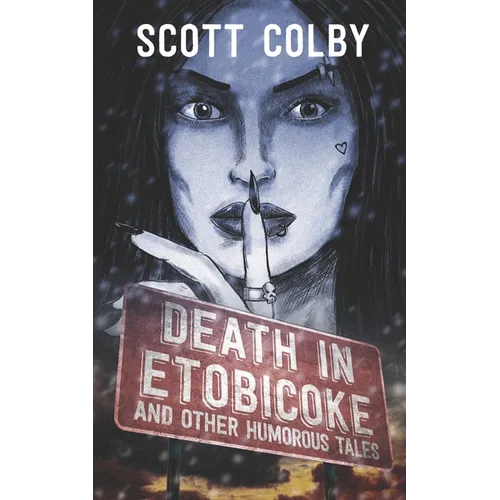Death in Etobicoke and Other Humorous Tales - Paperback