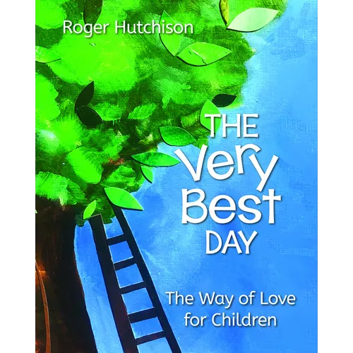 The Very Best Day: The Way of Love for Children - Paperback