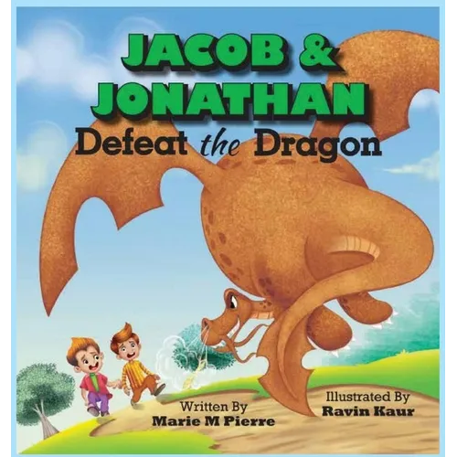 Jacob and Jonathan Defeat the Dragon - Hardcover
