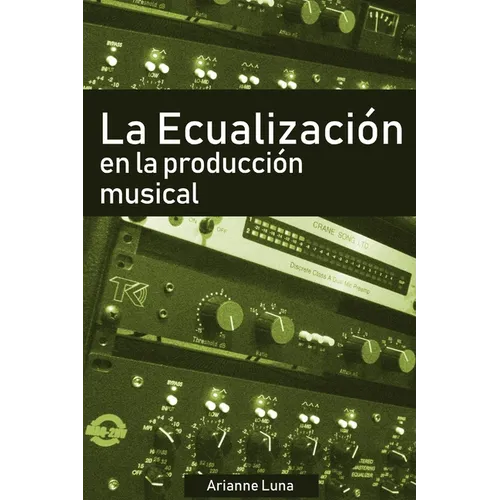 La ecualización en la producción musical - Paperback