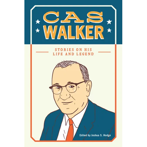 Cas Walker: Stories on His Life and Legend - Paperback