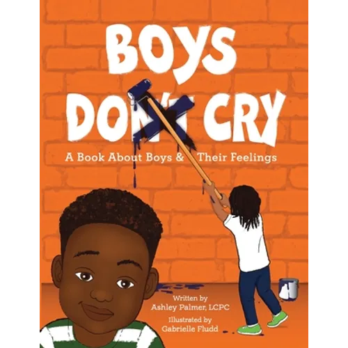 Boys Do Cry: A book about boys & their feelings - Paperback