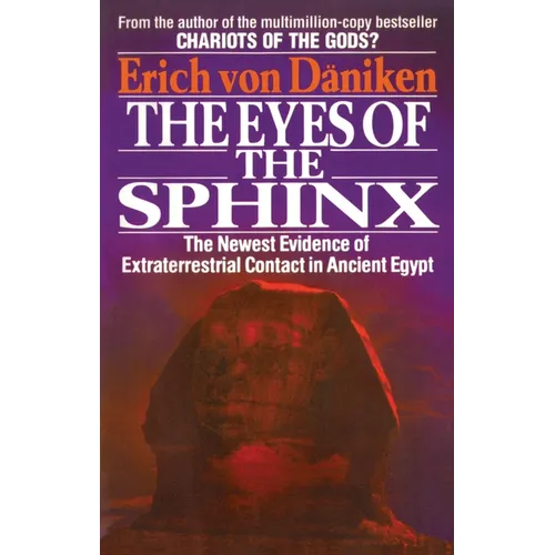 The Eyes of the Sphinx: The Newest Evidence of Extraterrestial Contact in Ancient Egypt - Paperback