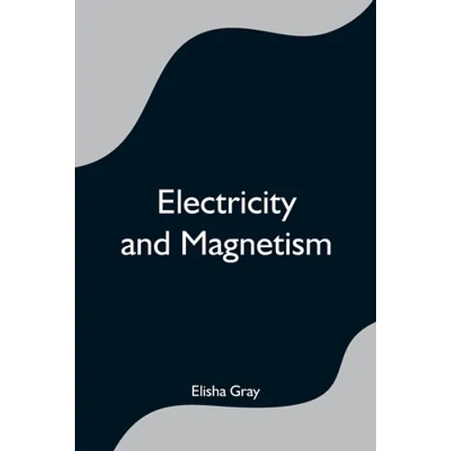 Electricity And Magnetism - Paperback