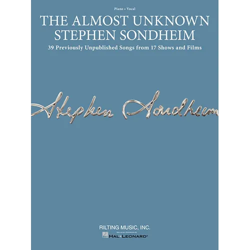 The Almost Unknown Stephen Sondheim: 39 Previously Unpublished Songs from 17 Shows and Films Arranged for Voice with Piano Accompaniment - Paperback