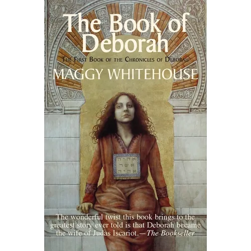 The Book of Deborah: The First Book Of The Chronicles Of Deborah - Paperback